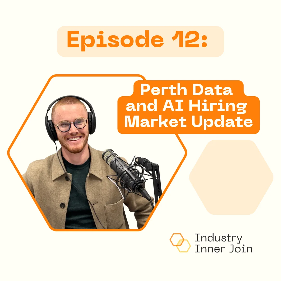 Industry Inner Join podcast episode tile: Perth data and AI hiring market update
